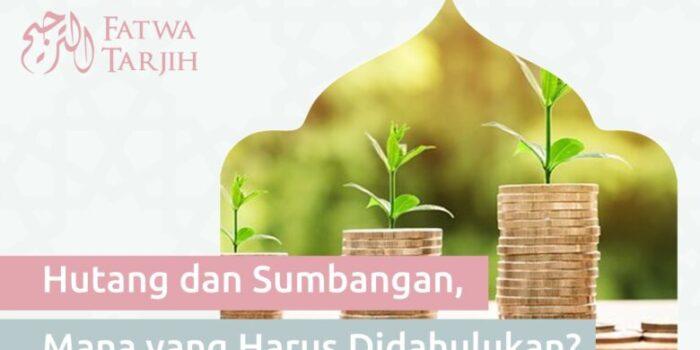 Bayar Utang atau Beri Sumbangan, Mana yang Harus Didahulukan? Ini Jawaban Tarjih Muhammadiyah